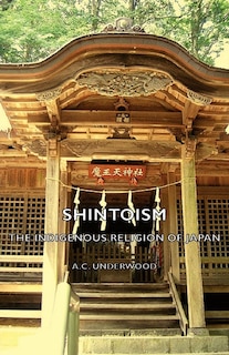 Couverture_Shintoism: The Indigenous Religion of Japan