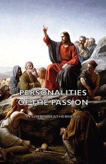 Couverture_Personalities of the Passion - A Devotional Study of some of the Characters who Played a Part in a Drama of Christ's Passion and Resurrection
