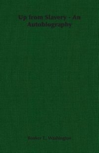 Up from Slavery - An Autobiography