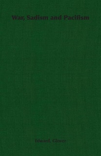 Front cover_War, Sadism and Pacifism