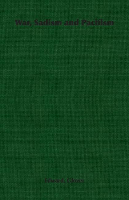 Front cover_War, Sadism and Pacifism