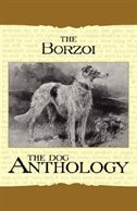 Front cover_Borzoi: The Russian Wolfhound - A Dog Anthology (a Vintage Dog Books Breed Classic)
