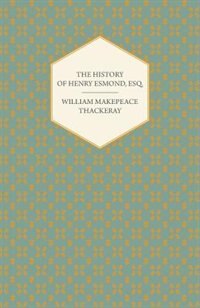 The History of Henry Esmond, Esq.