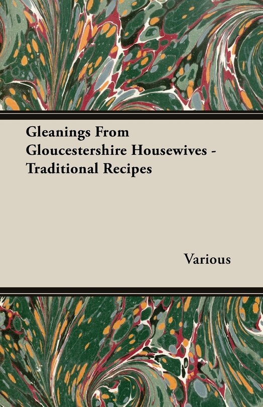 Front cover_Gleanings From Gloucestershire Housewives - Traditional Recipes