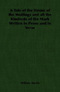 Couverture_A Tale of the House of the Wolfings and All the Kindreds of the Mark Written in Prose and in Verse