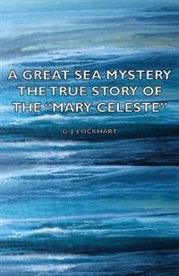 Couverture_A Great Sea Mystery - The True Story of the Mary Celeste