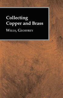 Front cover_Collecting Copper And Brass