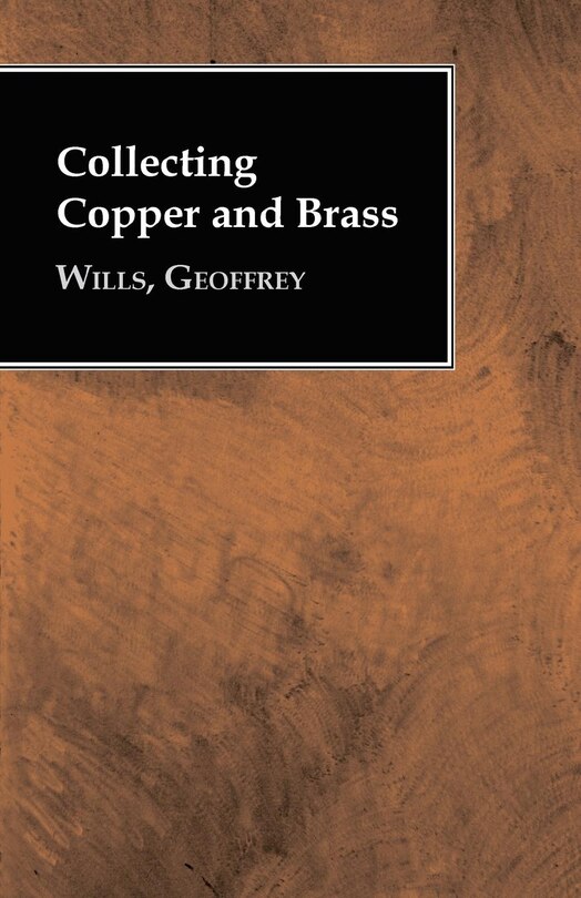 Front cover_Collecting Copper And Brass