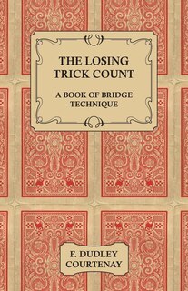 Front cover_The Losing Trick Count - A Book Of Bridge Technique