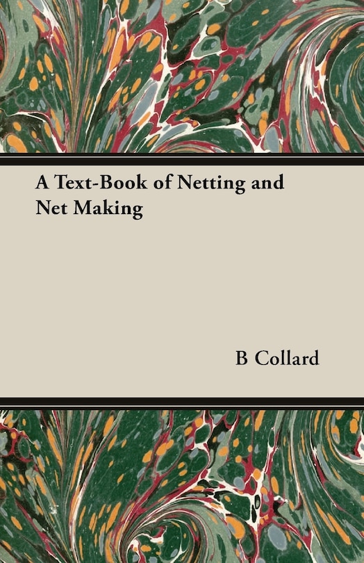 Front cover_A Text-book Of Netting And Net Making