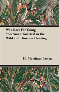 Front cover_Woodlore for Young Sportsmen: Survival in the Wild and Hints on Hunting