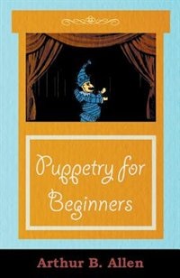 Front cover_Puppetry For Beginners (puppets & Puppetry Series)