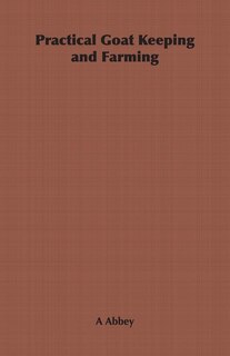 Front cover_Practical Goat Keeping And Farming