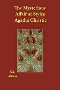 The Mysterious Affair At Styles de Agatha Christie Agatha