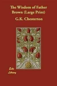 Front cover_The Wisdom Of Father Brown (large Print)