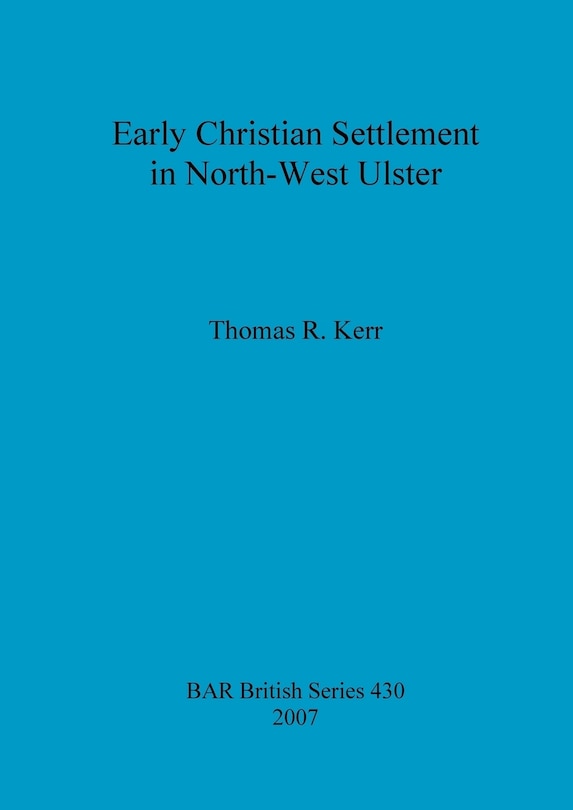 Couverture_Early Christian Settlement in North-West Ulster
