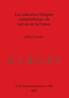 Front cover_Les industries lithiques campaniformes du sud-est de la France