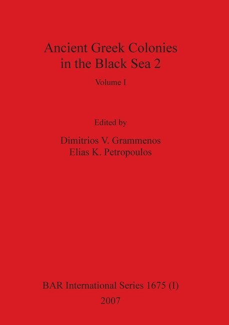 Front cover_Ancient Greek Colonies in the Black Sea 2, Volume I