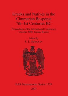 Front cover_Greeks and Natives in the Cimmerian Bosporus 7th-1st Centuries BC