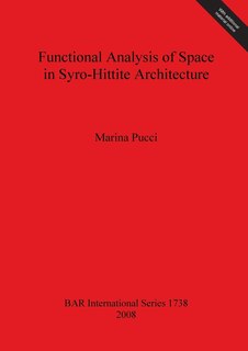 Front cover_Functional Analysis of Space in Syro-Hittite Architecture