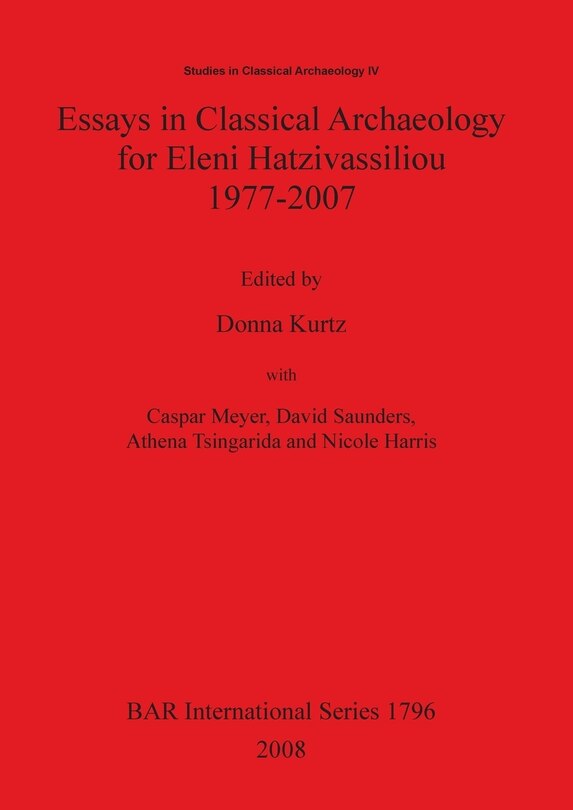 Front cover_Essays in Classical Archaeology for Eleni Hatzivassiliou