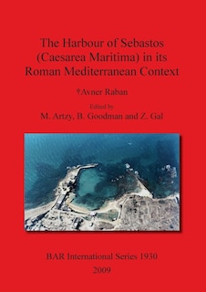 Front cover_The Harbour of Sebastos (Caesarea Maritima) in its Roman Mediterranean Context