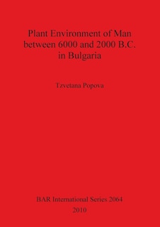 Front cover_Plant Environment of Man between 6000 and 2000 B.C. in Bulgaria