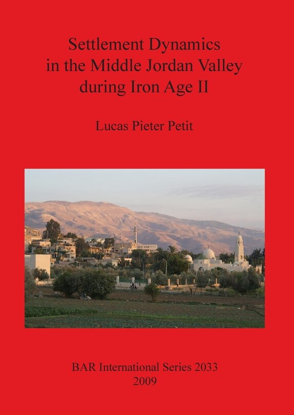 Front cover_Settlement Dynamics in the Middle Jordan Valley during Iron Age II