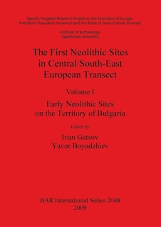 Front cover_The First Neolithic Sites in Central/South-East European Transect, Volume I