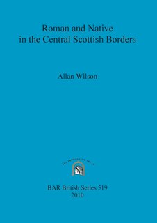 Couverture_Roman and Native in the Central Scottish Borders