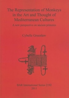 Front cover_The Representation of Monkeys in the Art and Thought of Mediterranean Cultures
