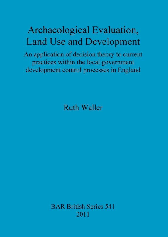 Front cover_Archaeological Evaluation, Land Use and Development