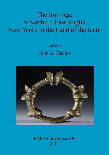Front cover_The Iron Age in Northern East Anglia