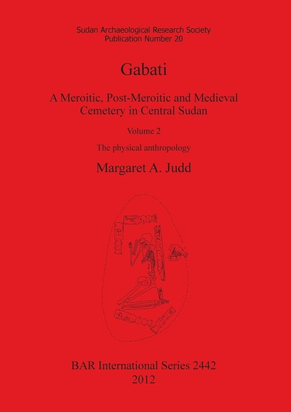 Couverture_Gabati. A Meroitic, post-Meroitic and Medieval Cemetery in Central Sudan