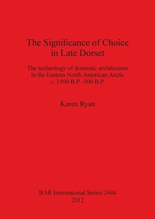 Front cover_The Significance of Choice in Late Dorset