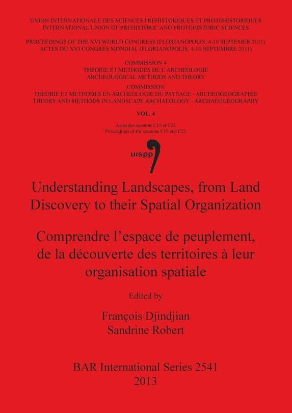 Couverture_Understanding Landscapes, from Land Discovery to their Spatial Organization / Comprendre l'espace de peuplement, de la découverte des territoires à leur organisation spatiale