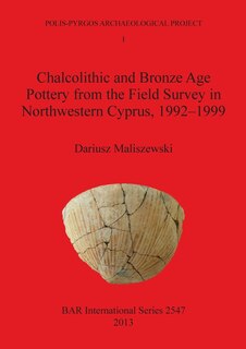 Front cover_Chalcolithic and Bronze Age Pottery from the Field Survey in Northwestern Cyprus, 1992-1999