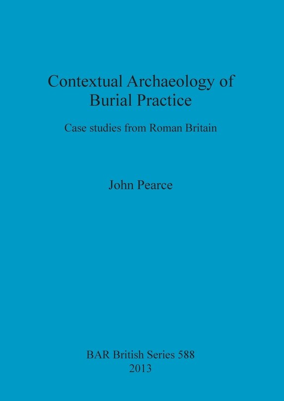 Front cover_Contextual Archaeology of Burial Practice