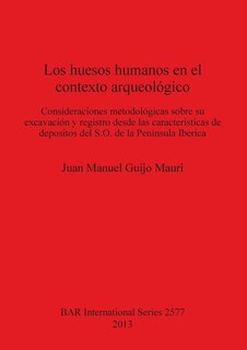 Couverture_Los huesos humanos en el contexto arqueológico