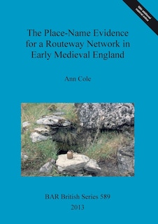 Couverture_The Place-Name Evidence for a Routeway Network in Early Medieval England