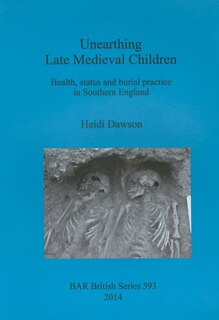 Front cover_Unearthing Late Medieval Children