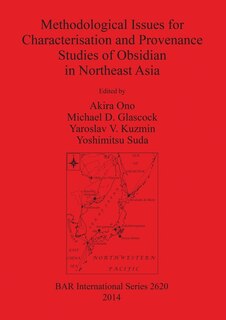 Couverture_Methodological Issues for Characterisation and Provenance Studies of Obsidian in Northeast Asia