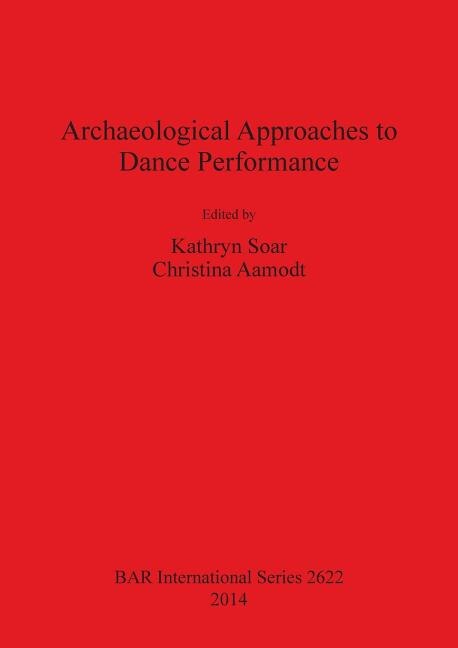 Archaeological Approaches to Dance Performance