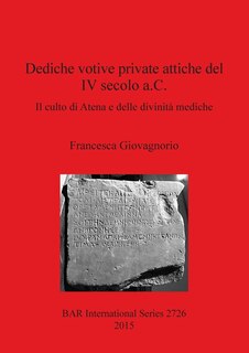 Front cover_Dediche votive private attiche del IV secolo a.C.