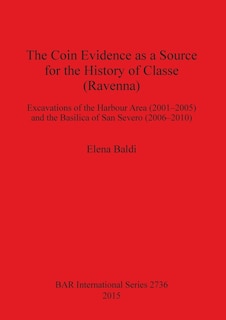 Front cover_The Coin Evidence as a Source for the History of Classe (Ravenna)