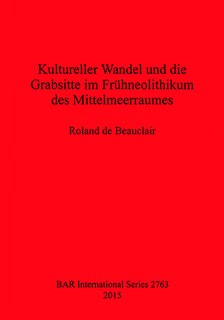 Front cover_Kultureller Wandel und die Grabsitte im Frühneolithikum des Mittelmeerraumes