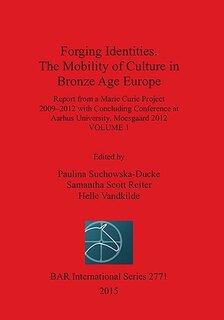 Front cover_Forging Identities. The Mobility of Culture in Bronze Age Europe
