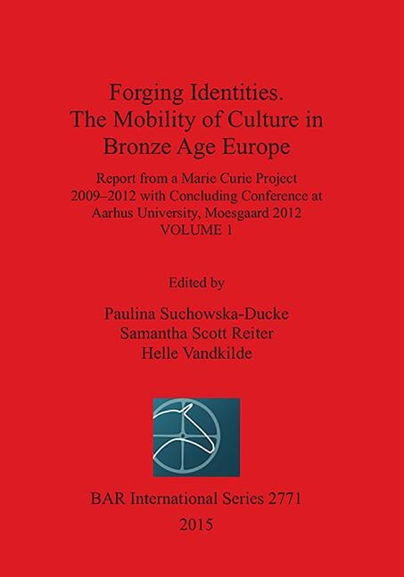 Front cover_Forging Identities. The Mobility of Culture in Bronze Age Europe