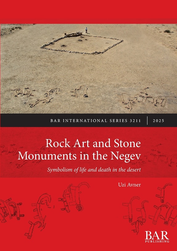 Front cover_Rock Art and Stone Monuments in the Negev