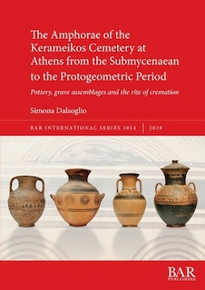 Front cover_The Amphorae of the Kerameikos Cemetery at Athens from the Submycenaean to the Protogeometric Period